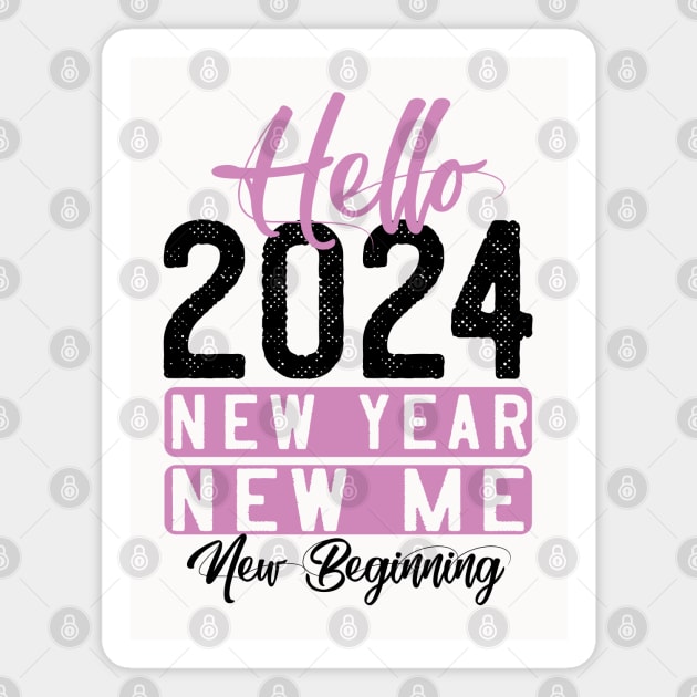 Hello 2024 New Year New ME New Beginning Magnet by MZeeDesigns